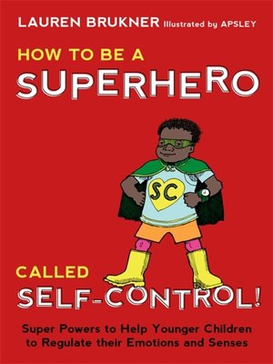 cover image of How to Be a Superhero Called Self-Control!